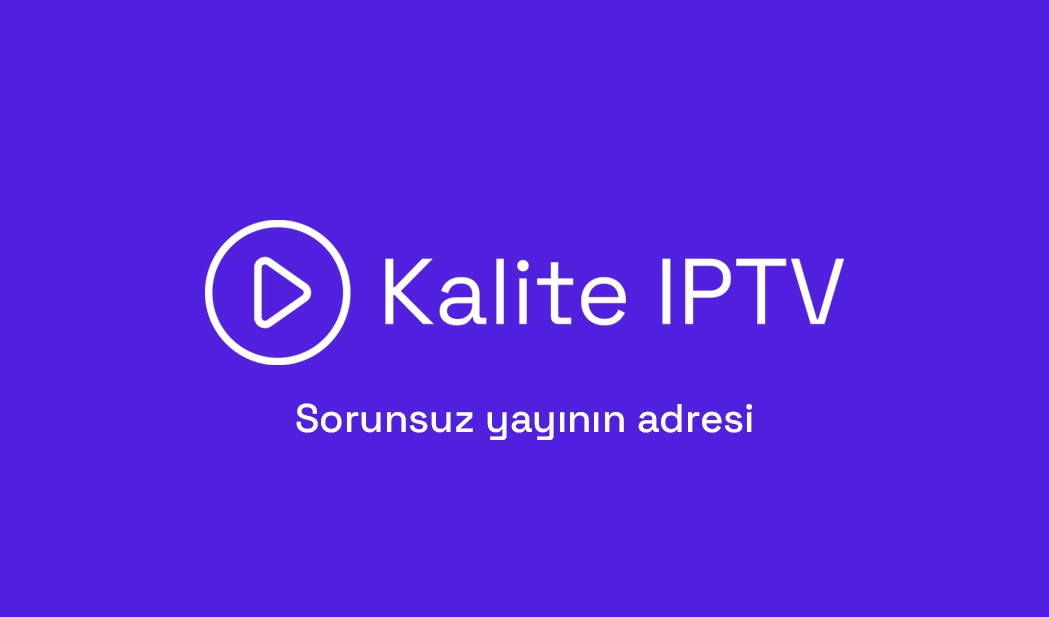kaliteli iptv